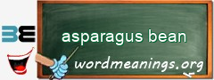 WordMeaning blackboard for asparagus bean